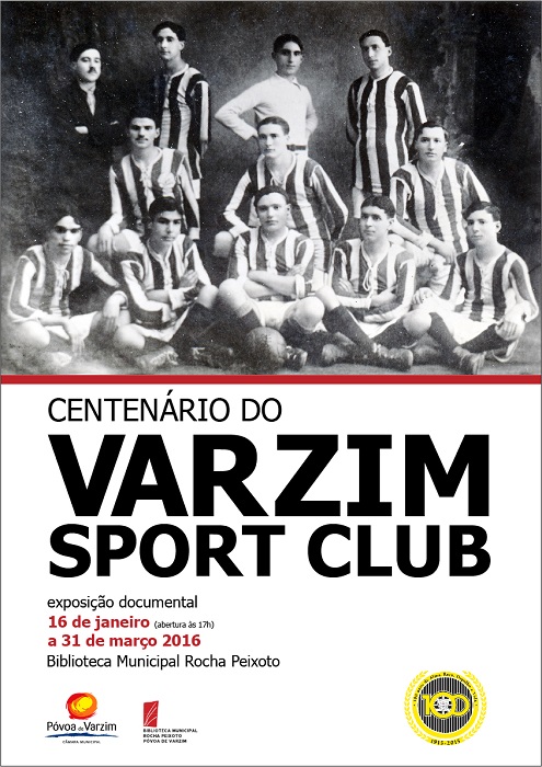 Varzim Sport Club : Exposio sobre o Centenrio [1915 - 2015]