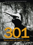 Guia <b>301 filmes para ver durante a vida</b>.    Vers�o actualizada