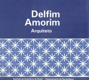 Delfim Fernandes Amorim : arquiteto [2 de abril 1917 - 10 de abril 1972]